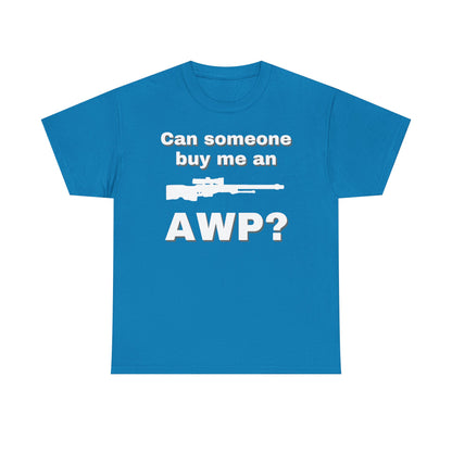 Can Someone Buy Me an AWP Shirt