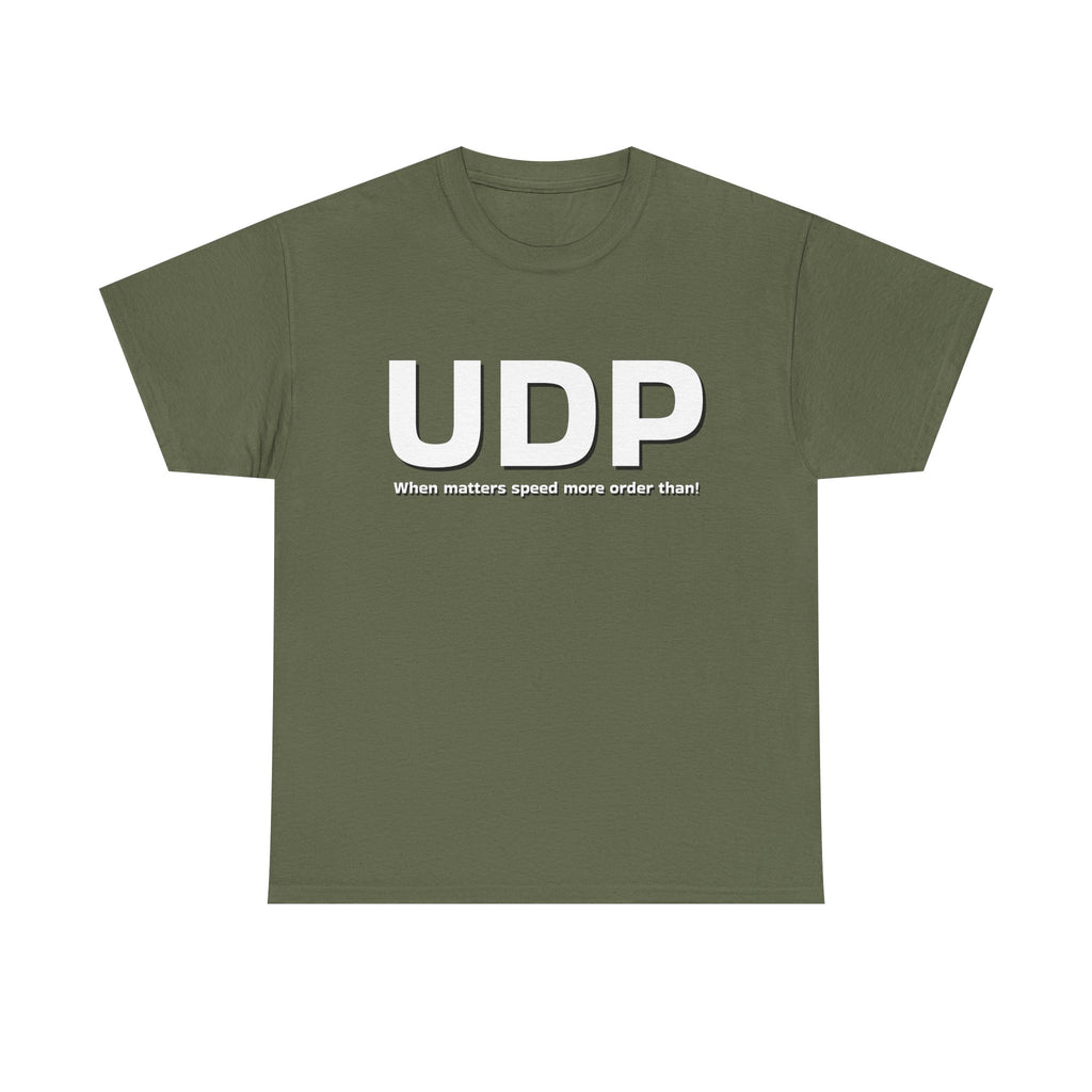 UDP: When matters speed more order than! Shirt