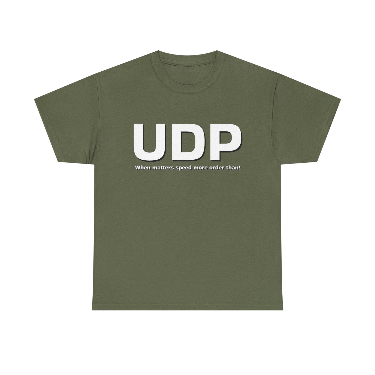 UDP: When matters speed more order than! Shirt