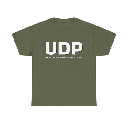 UDP: When matters speed more order than! Shirt