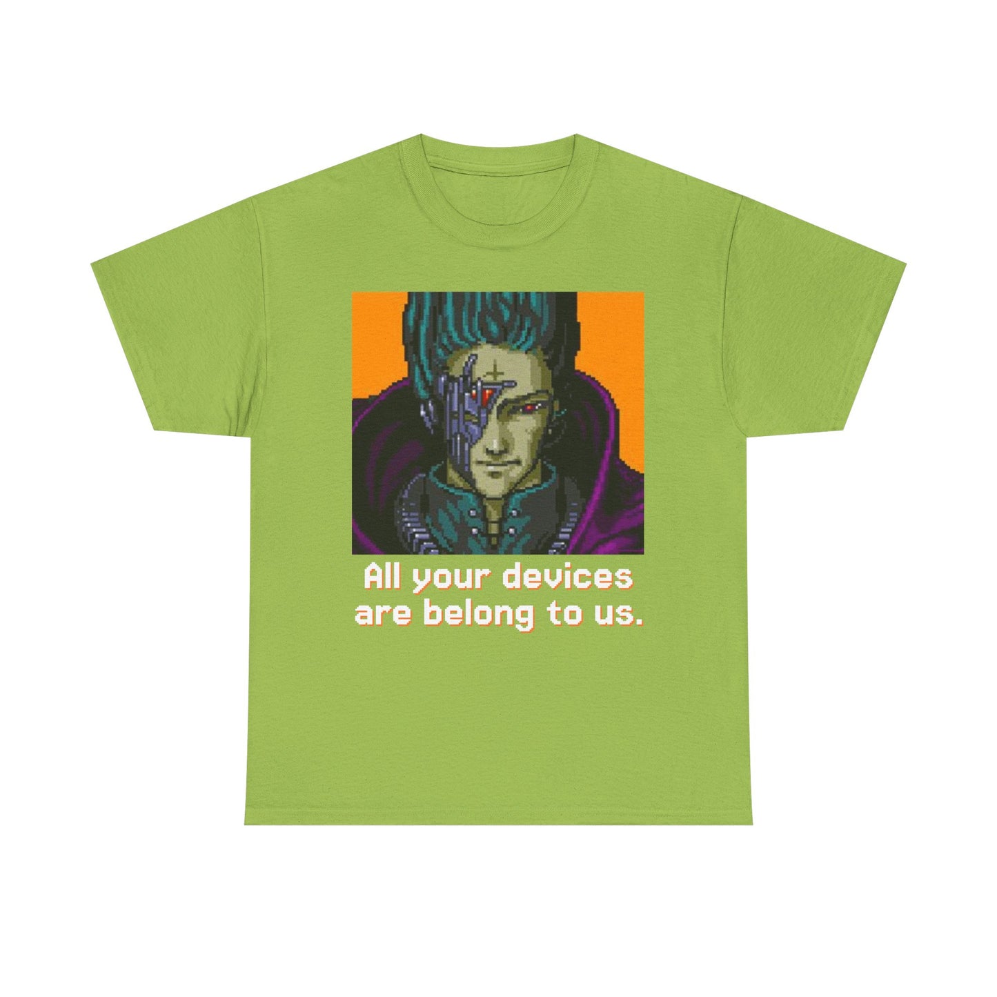 All Your Devices Are Belong To Us Shirt