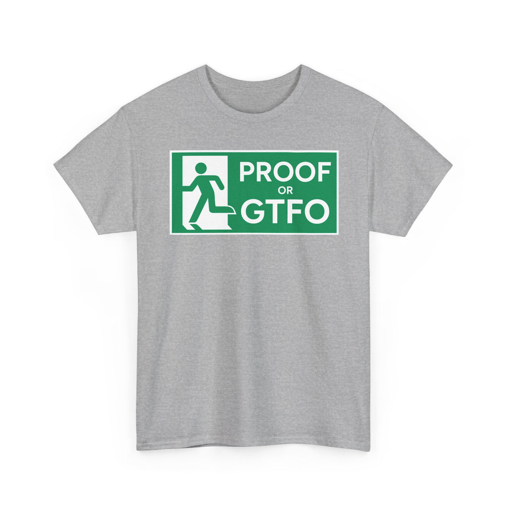 Proof Or GTFO Shirt
