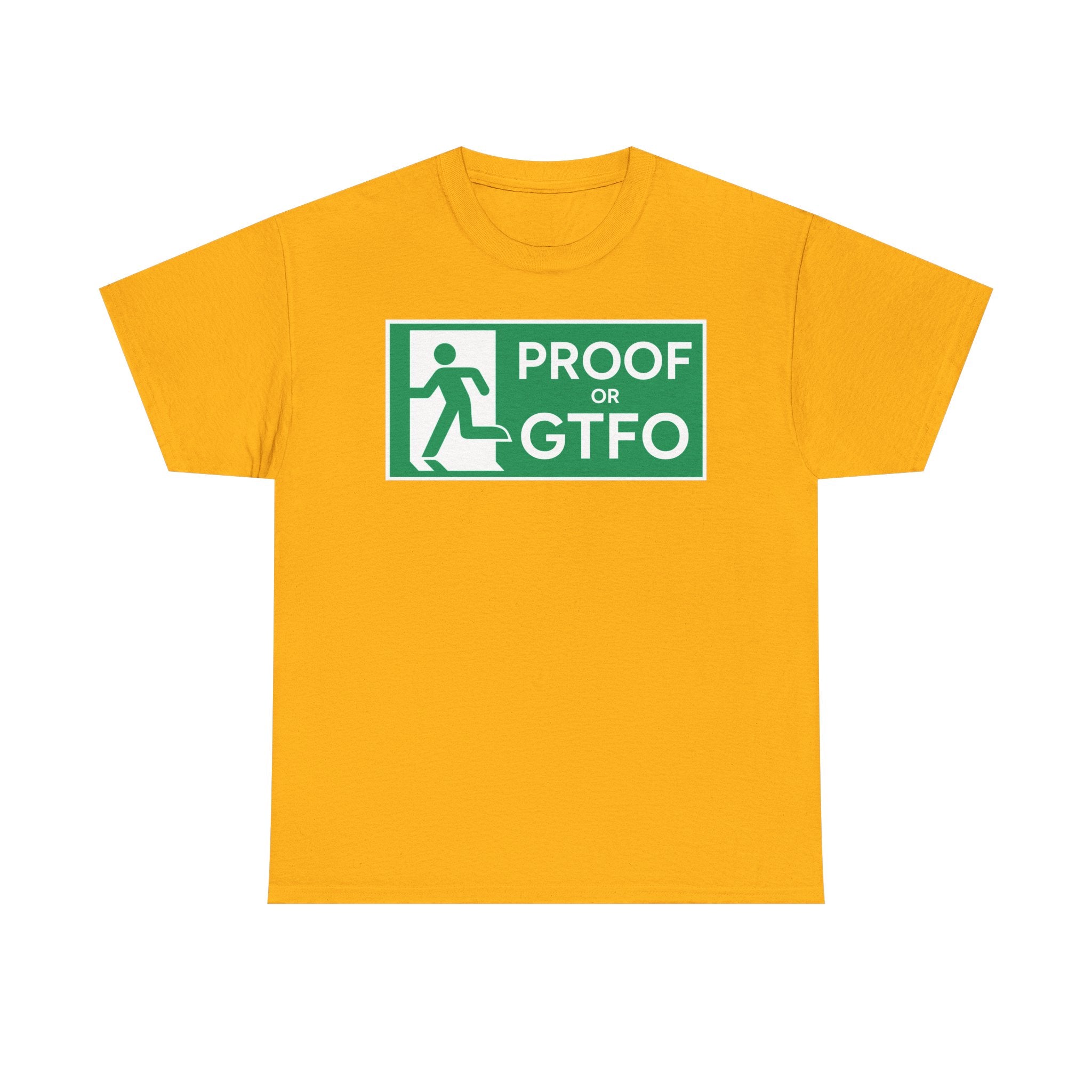 Proof Or GTFO Shirt