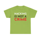 Hacking Is Not A Crime Shirt