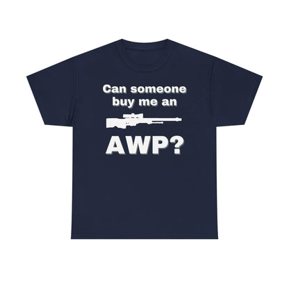 Can Someone Buy Me an AWP Shirt