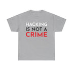 Hacking Is Not A Crime Shirt