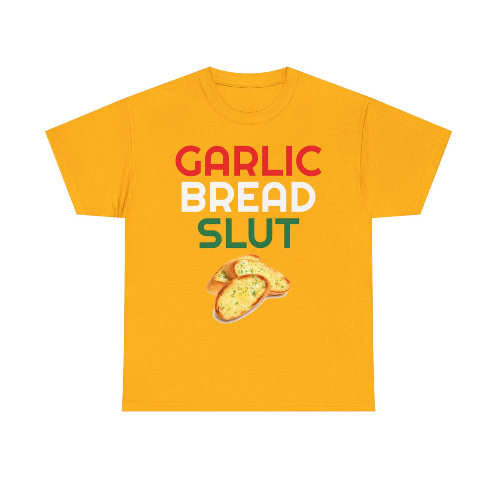 Garlic Bread Slut Shirt