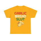 Garlic Bread Slut Shirt
