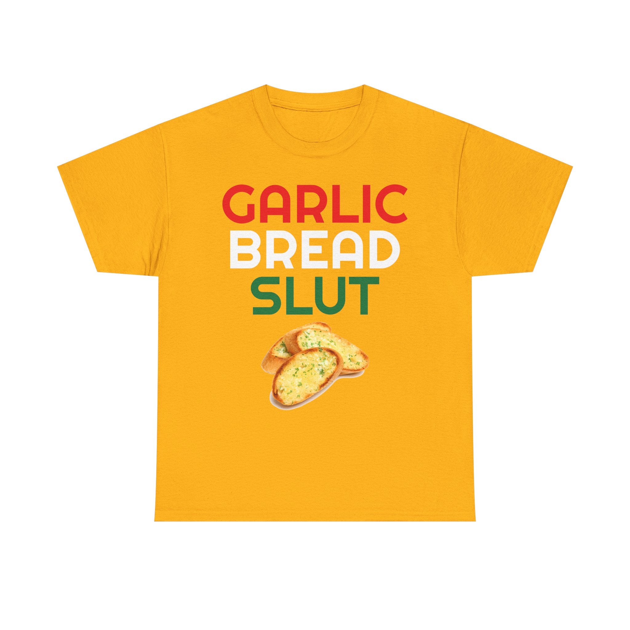 Garlic Bread Slut Shirt