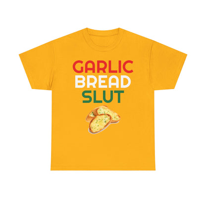 Garlic Bread Slut Shirt