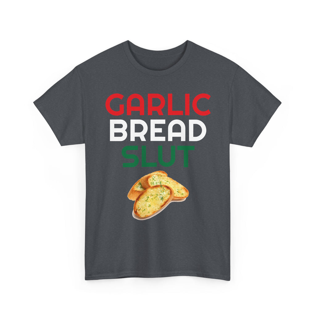 Garlic Bread Slut Shirt