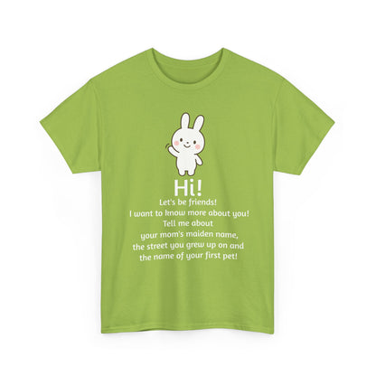 Security Bunny - Tell me more Shirt