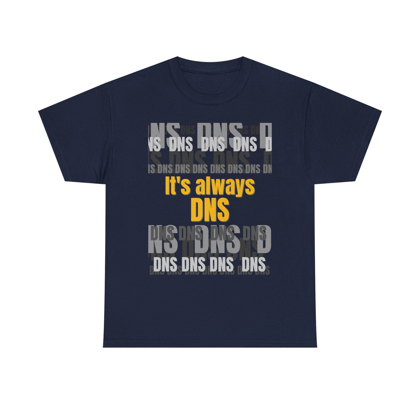 It's Always DNS Shirt