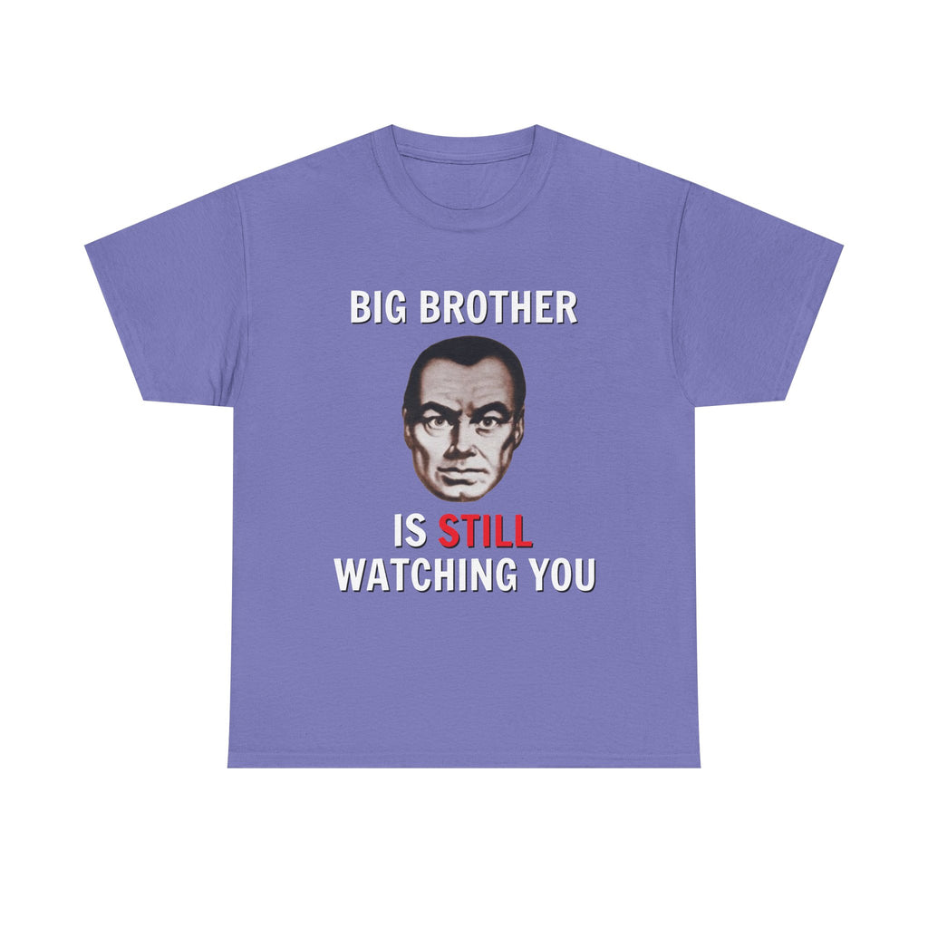 Big Brother Is Still Watching You Shirt