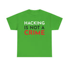 Hacking Is Not A Crime Shirt