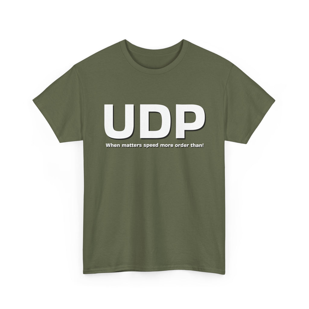 UDP: When matters speed more order than! Shirt