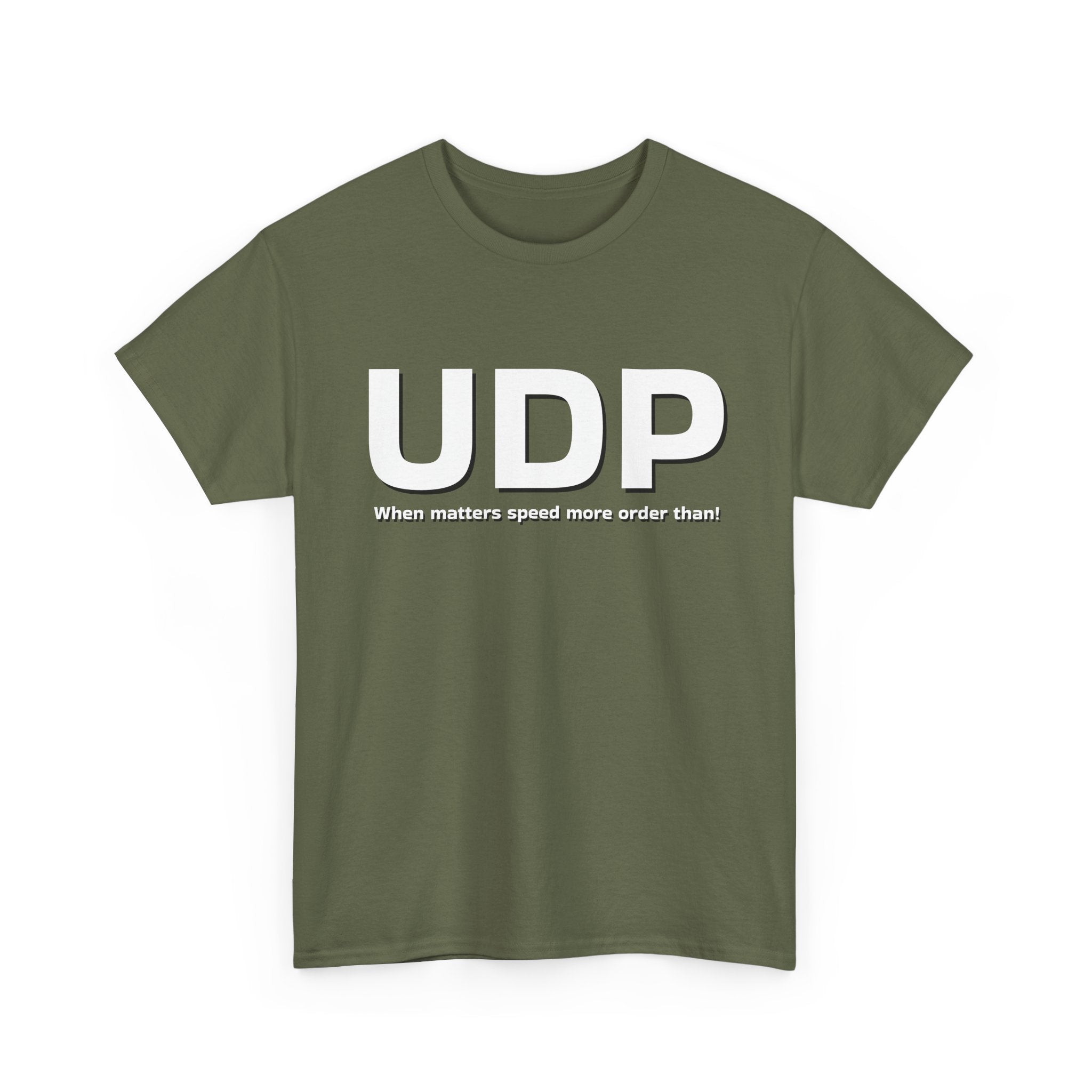 UDP: When matters speed more order than! Shirt