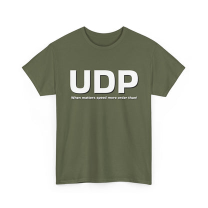 UDP: When matters speed more order than! Shirt