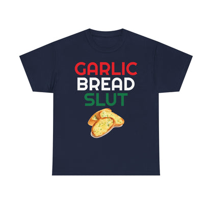 Garlic Bread Slut Shirt