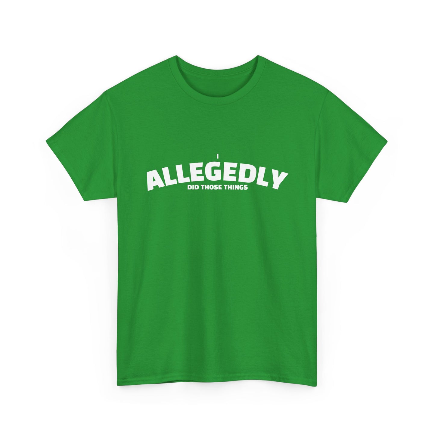 Allegedly Shirt