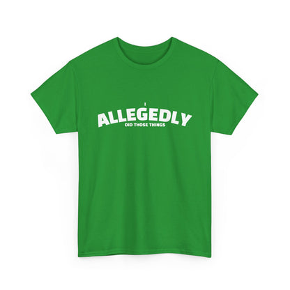 Allegedly Shirt