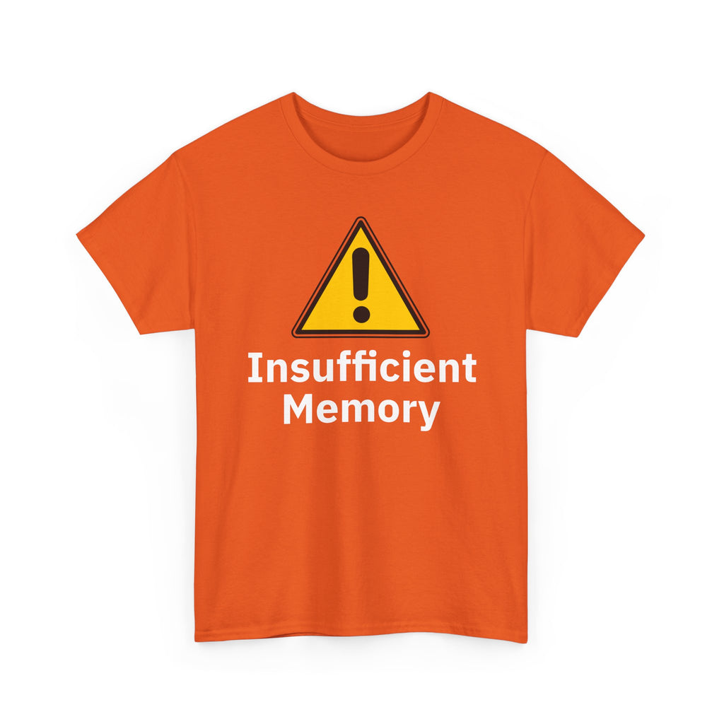 Insufficient Memory Shirt