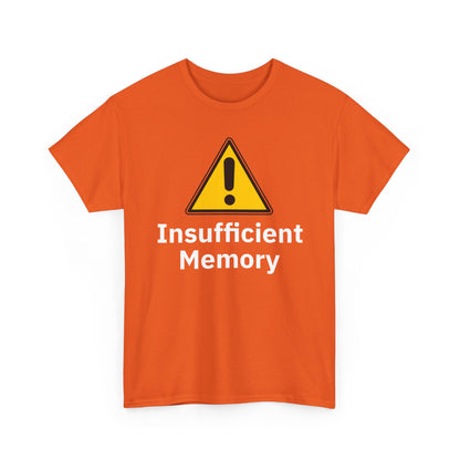 Insufficient Memory Shirt