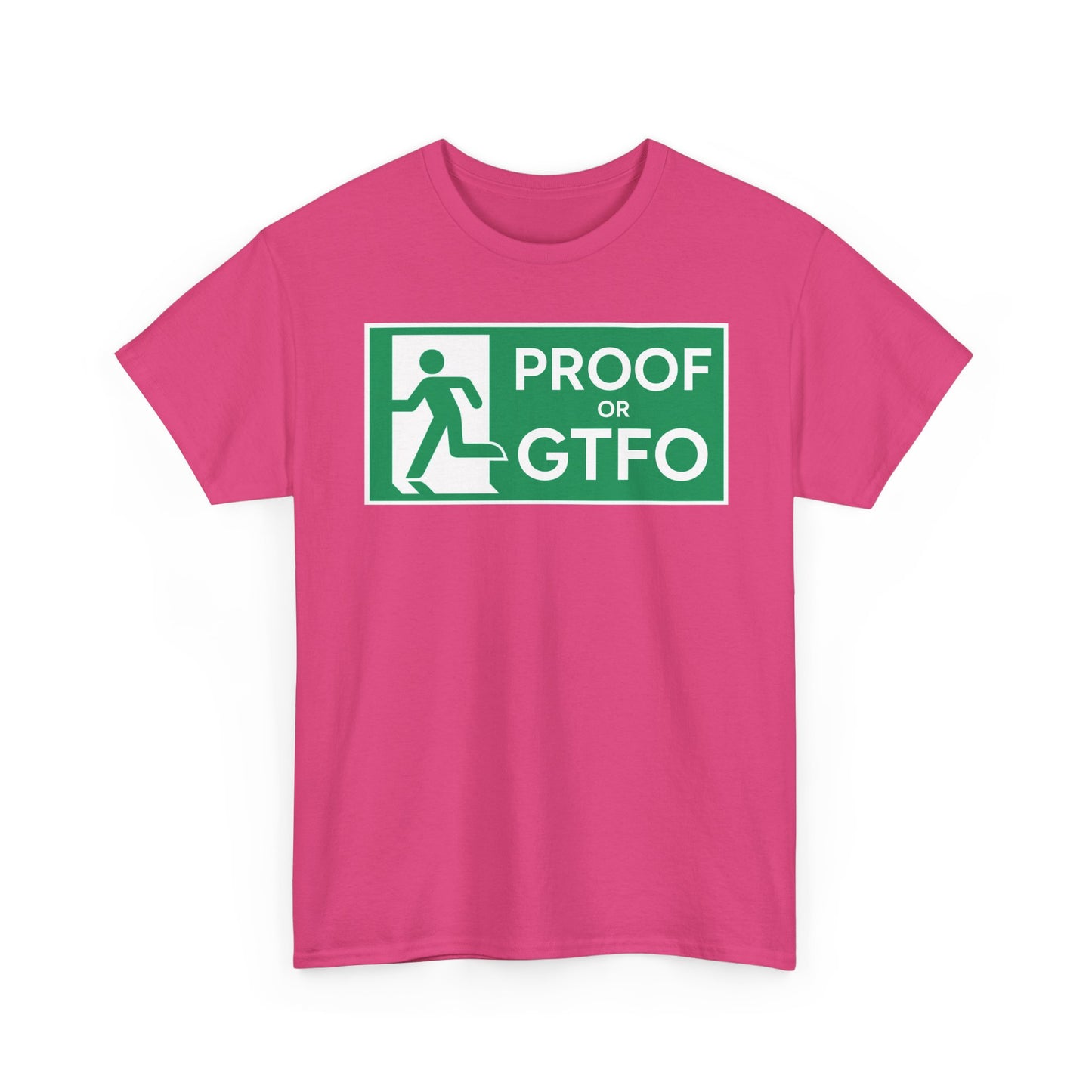 Proof Or GTFO Shirt
