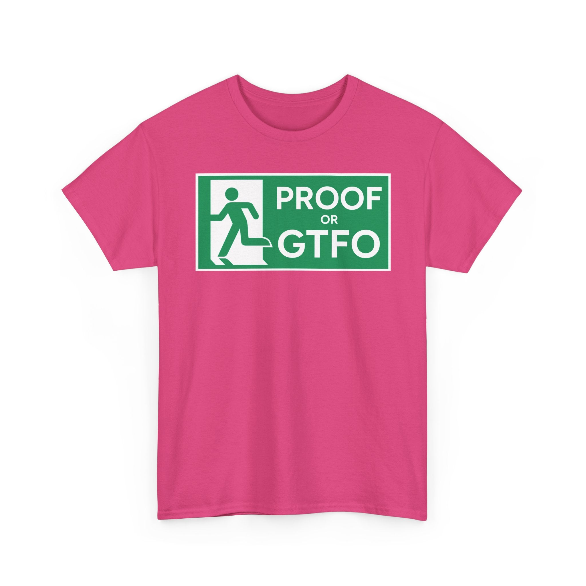 Proof Or GTFO Shirt