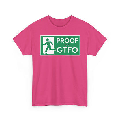 Proof Or GTFO Shirt