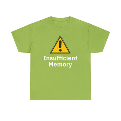 Insufficient Memory Shirt