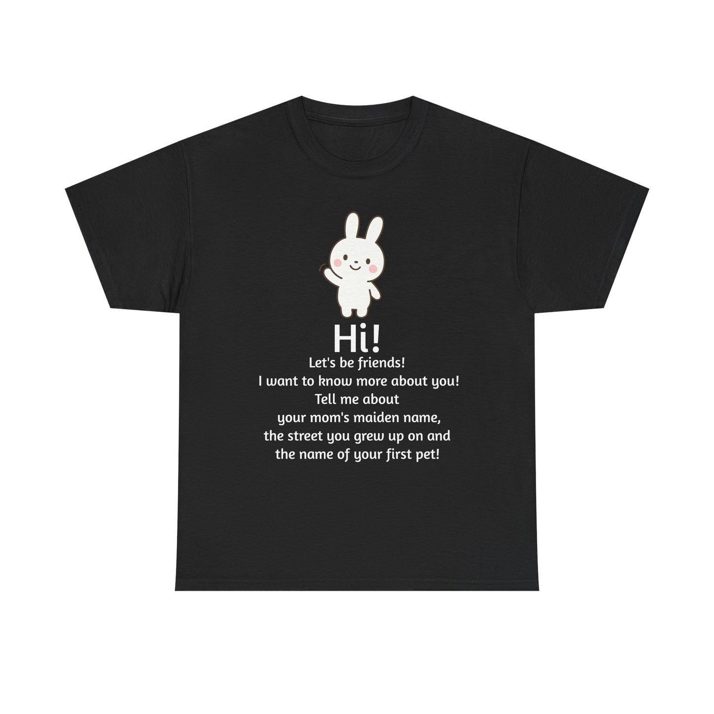 Security Bunny - Tell me more Shirt