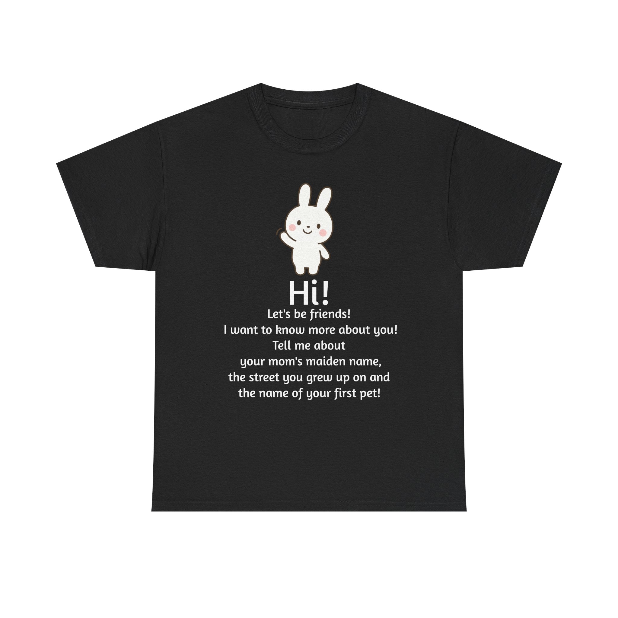 Security Bunny - Tell me more Shirt