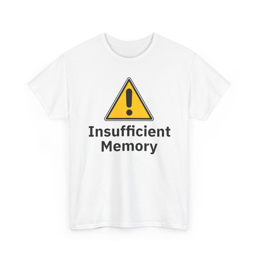 Insufficient Memory Shirt