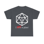 I Had A Plan! Shirt