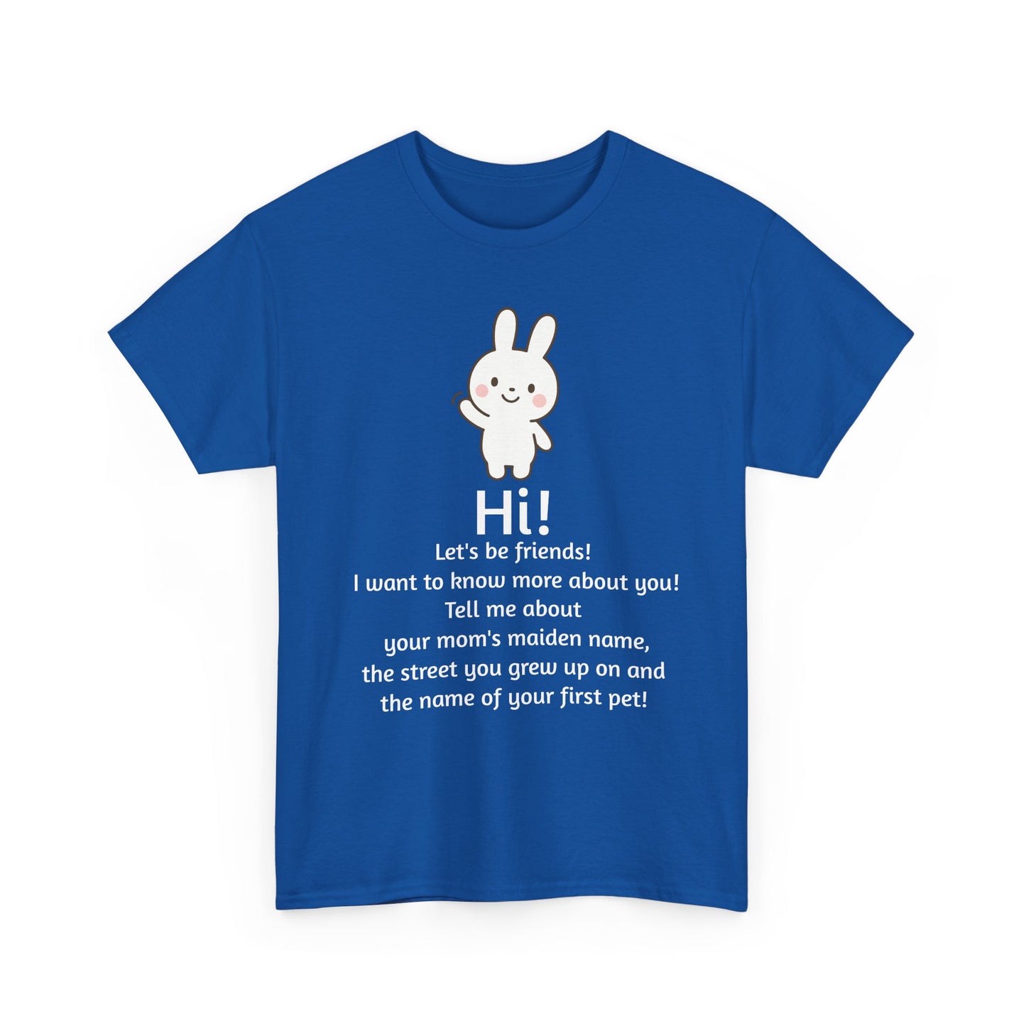 Security Bunny - Tell me more Shirt