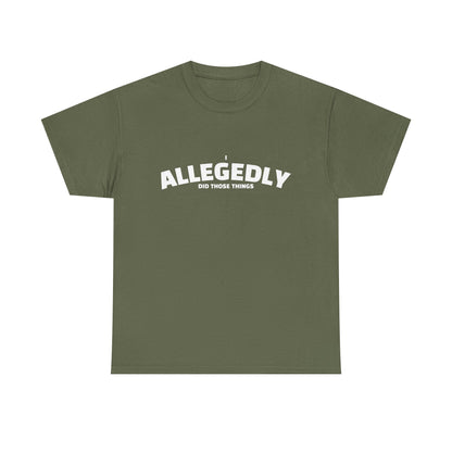 Allegedly Shirt