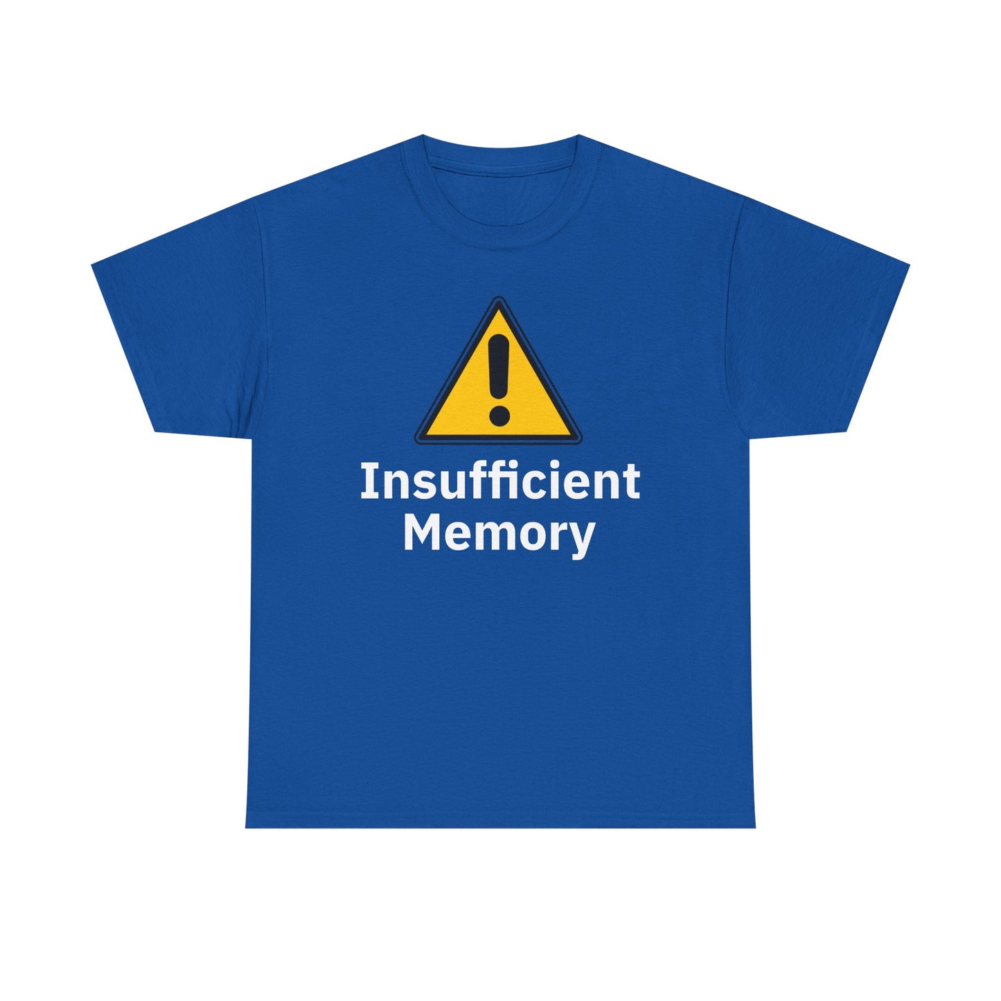 Insufficient Memory Shirt