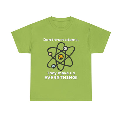 Don't Trust Atoms! Shirt