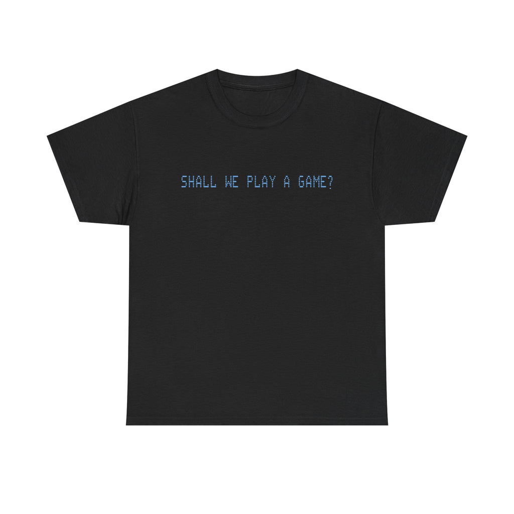 Shall We Play A Game? Shirt