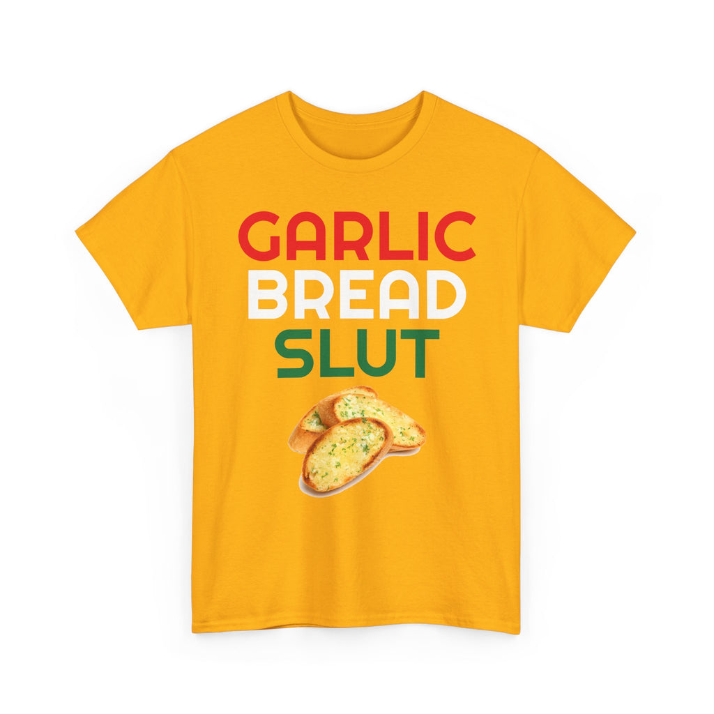 Garlic Bread Slut Shirt