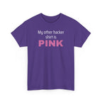 My Other Hacker Shirt is Pink Shirt