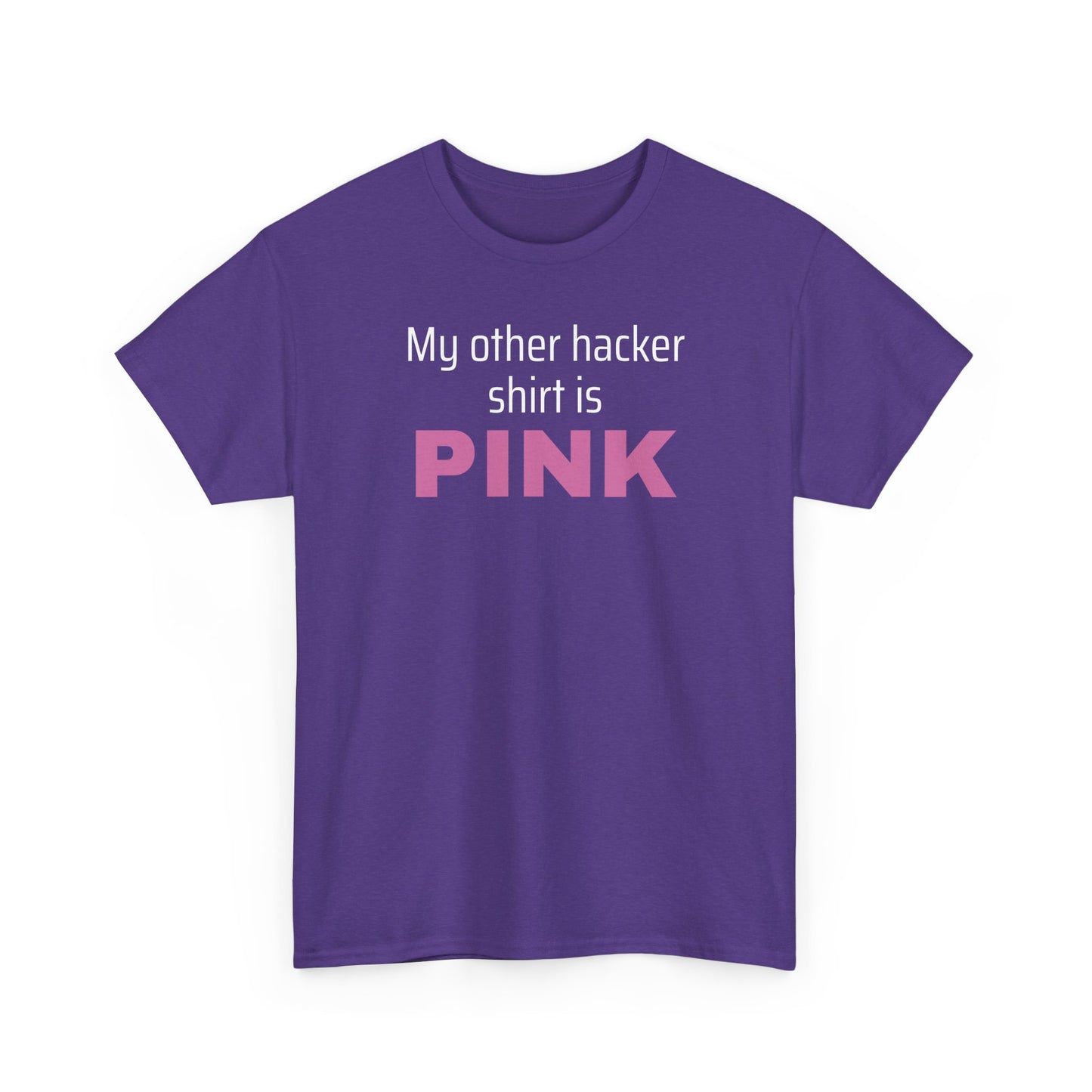 My Other Hacker Shirt is Pink Shirt