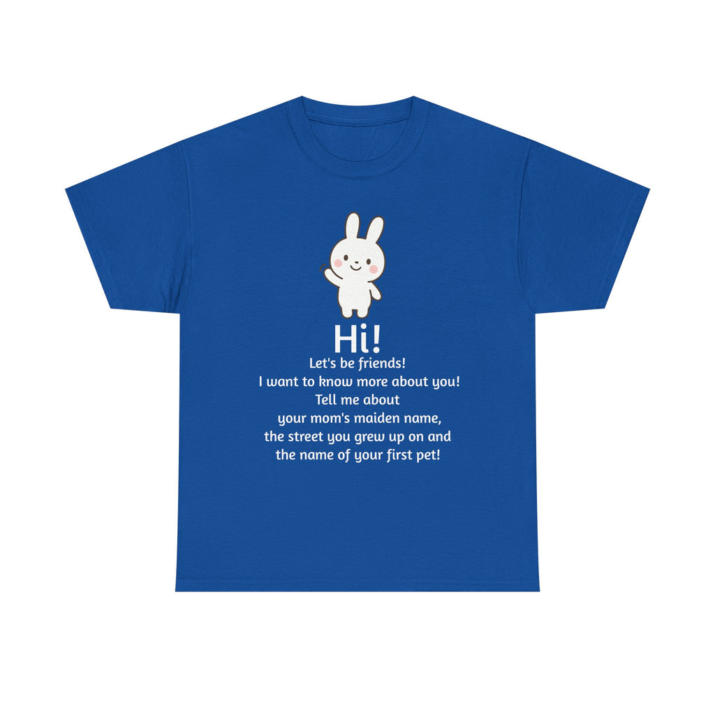 Security Bunny - Tell me more Shirt