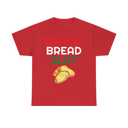 Garlic Bread Slut Shirt