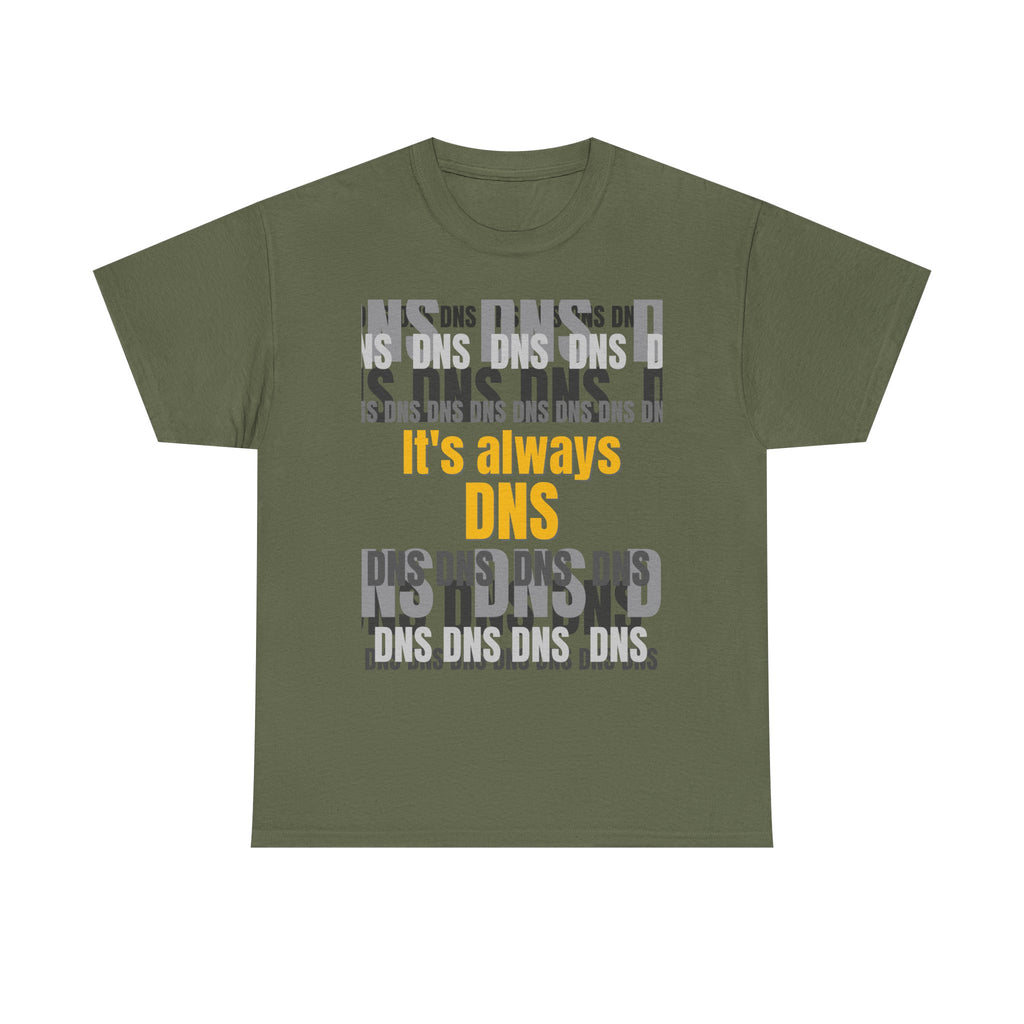 It's Always DNS Shirt