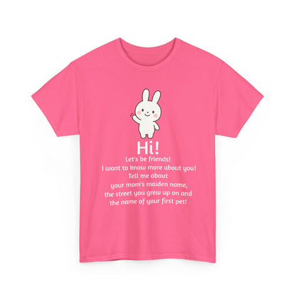 Security Bunny - Tell me more Shirt