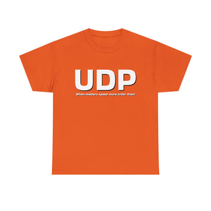 UDP: When matters speed more order than! Shirt