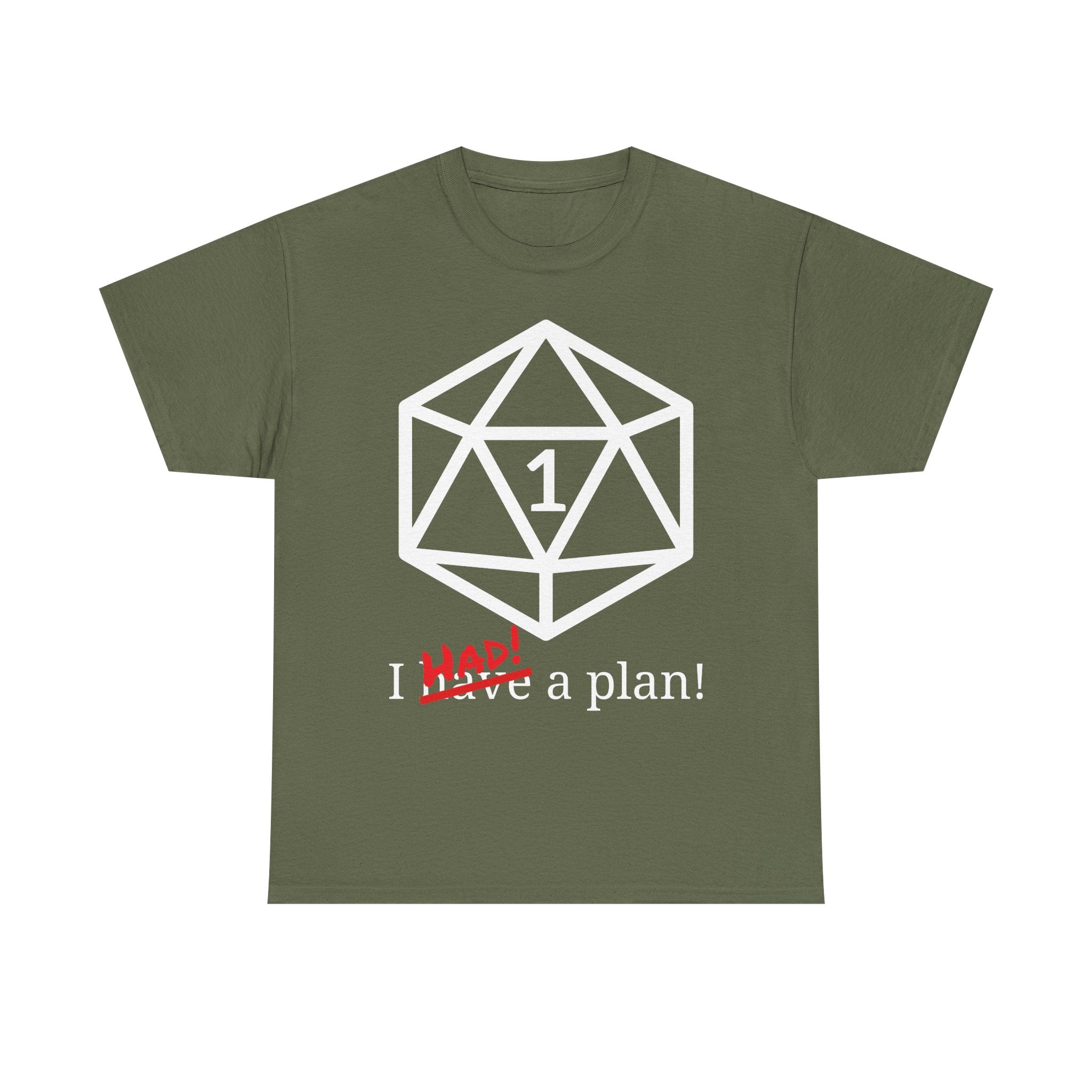 I Had A Plan! Shirt