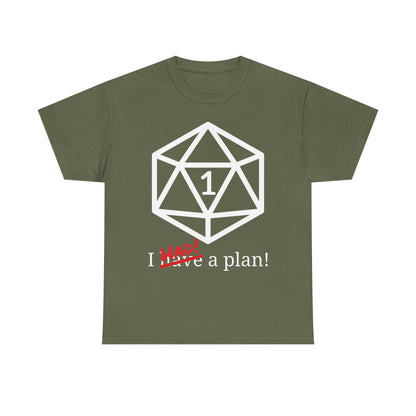 I Had A Plan! Shirt